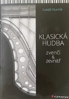 Klasická hudba Zvenčí & zevnitř
