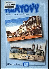 Klatovy - město v proměnách času
