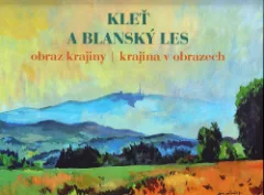 Kleť a Blanský les - obraz krajiny, krajina v obrazech