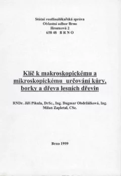 Klíč k makroskopickému a mikroskopickému určování kůry, borky a dřeva lesních dřevin
