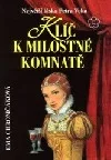 Klíč k milostné komnatě : největší láska Petra Voka