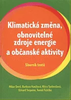 Klimatická změna, obnovitelné zdroje energie a občanské aktivity : sborník textů
