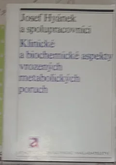 Klinické a biochemické aspekty vrozených metabolických poruch
