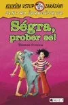 Ségra, prober se!