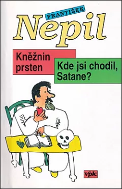 Kněžnin prsten / Kde jsi chodil, Satane?