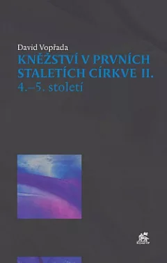 Kněžství v prvních staletích církve II. 4.–5. století