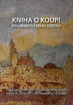 Kniha o koupi pelhřimovského statku