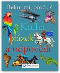 Kniha otázek a odpovědí: Řekni mi, proč...?