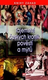 Tajemství českých kronik, pověstí a mýtů