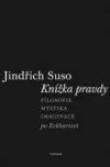 Knížka pravdy: Filosofie – mystika – imaginace po Eckhartovi