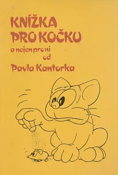 Knížka pro kočku a nejen pro ni od Pavla Kantorka