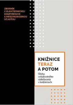 Knižnice teraz a potom: Úloha celoživotného vzdelávania v knižniciach