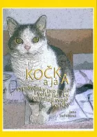 Kočka a já - vyprávěnky pro malé i velké lidičky, co milují svoje kočičky