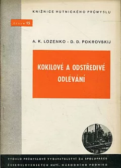 Kokilové a odstředivé odlévání