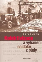 Kolektivizace a vyhánění sedláků z půdy