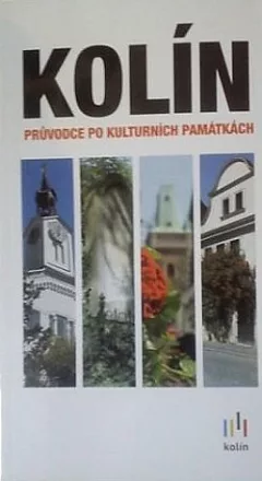 Kolín : průvodce po kulturních památkách