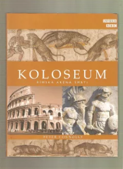 Koloseum: Římská aréna smrti