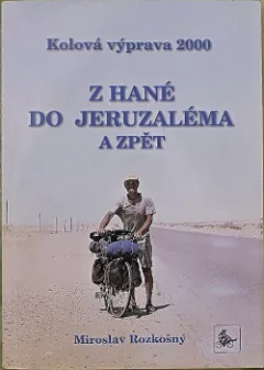Kolová výprava 2000: Z Hané do Jeruzaléma a zpět