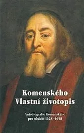 Komenského vlastní životopis - Autobiografie Komenského pro období 1628-1658