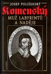 Komenský - muž labyrintů a naděje