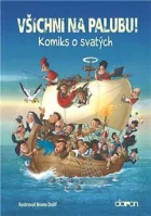 Všichni na palubu! : komiks o svatých
