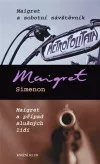 Maigret a sobotní návštěvník / Maigret a případ slušných lidí