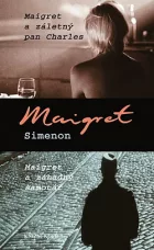 Maigret a záletný pan Charles / Maigret a záhadný samotář