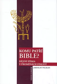 Komu patří Bible? – Dějiny Písma v proměnách staletí