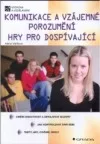 Komunikace a vzájemné porozumění - Hry pro dospívající
