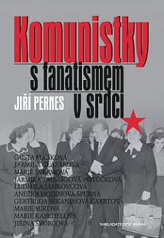 Komunistky s fanatismem v srdci