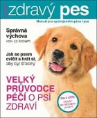 Kondice - zdravý pes: Velký průvodce péčí o psí zdraví