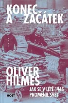 Konec a začátek: Jak se v létě 1945 proměnil svět