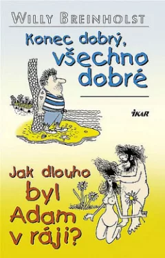 Konec dobrý, všechno dobré / Jak dlouho byl Adam v ráji?