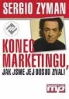 Konec marketingu jak jsme jej dosud znali