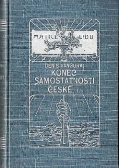 Konec samostatnosti české, díl I.