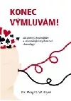 Konec výmluvám!