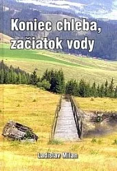 Koniec chleba, začiatok vody