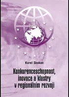 Konkurenceschopnost, inovace a klastry v regionálním rozvoji