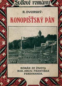 Konopišťský pán - román ze života Františka Ferdinanda z Este