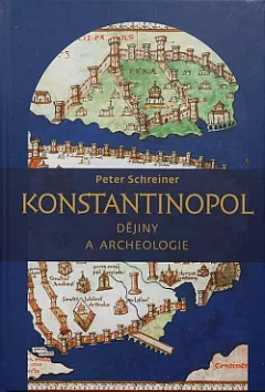Konstantinopol: Dějiny a archeologie
