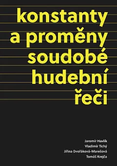Konstanty a proměny soudobé hudebné řeči