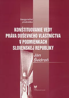 Konštituovanie vedy práva duševného vlastníctva v podmienkach Slovenskej republiky