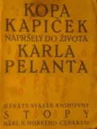 Kopa kapiček: Napršely do života Karla Pelanta.