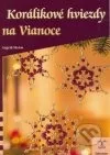 Korálikové hviezdy na Vianoce