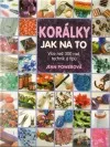 Korálky - jak na to