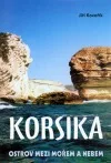 Korsika - Ostrov mezi mořem a nebem