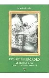 Kouzelné zrcadlo literatury - Od Gilgameše k Harlekýnovi