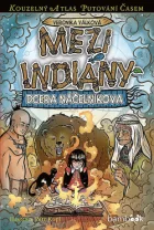 Mezi Indiány: dcera náčelníkova