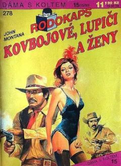 Kovbojové, lupiči a ženy