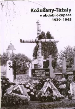 Kožušany-Tážaly v období okupace 1939-1945